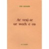 Ar veaj-se ur wech e oa