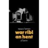 War ribl an hent