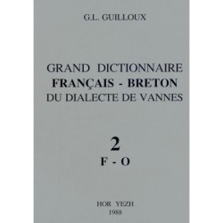 Grand dictionnaire Français / Breton du dialecte de Vannes - 2