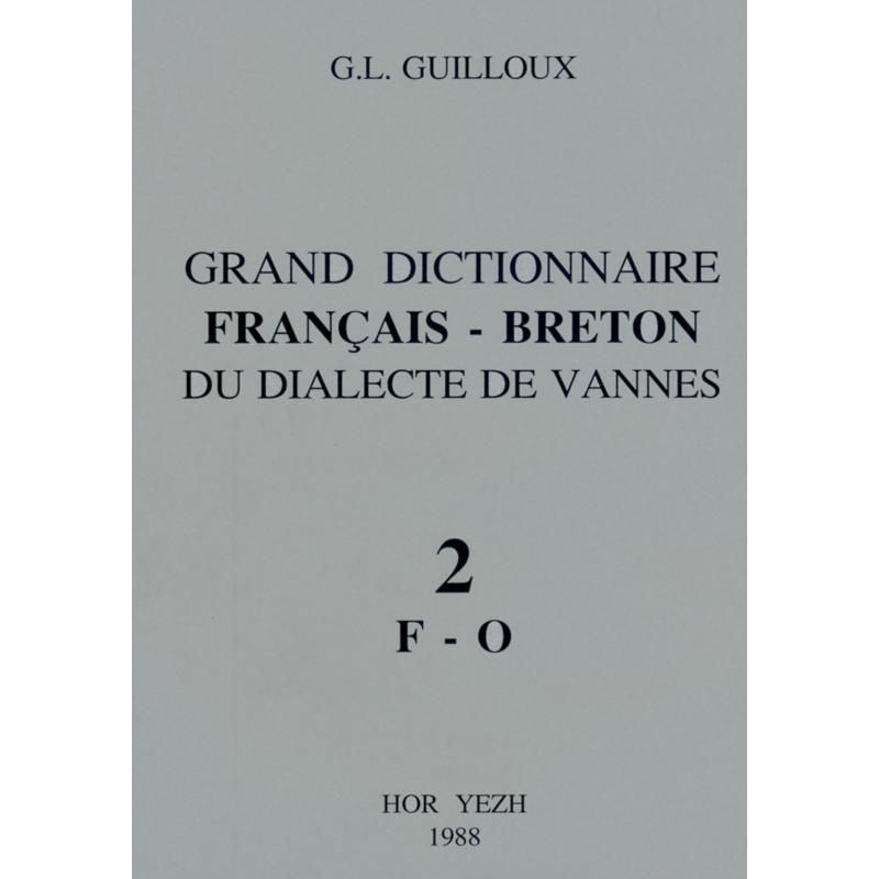 Grand dictionnaire Français / Breton du dialecte de Vannes - 2