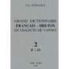 Grand dictionnaire Français / Breton du dialecte de Vannes - 2