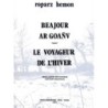 Beajour ar goañv / Le voyageur de l'hiver