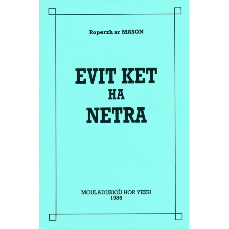 Evit ket ha netra