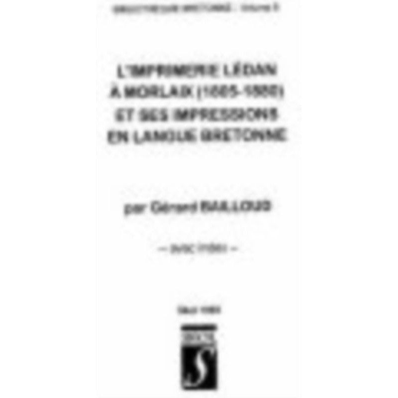 L'imprimerie Lédan à Morlaix (1805-1880) et ses impressions en langue bretonne