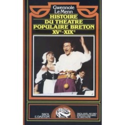Histoire du théâtre populaire breton XVe-XIXe siècles