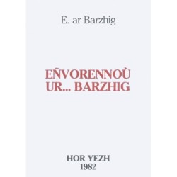 Eñvorennoù ur... Barzhig
