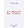 Eñvorennoù ur... Barzhig