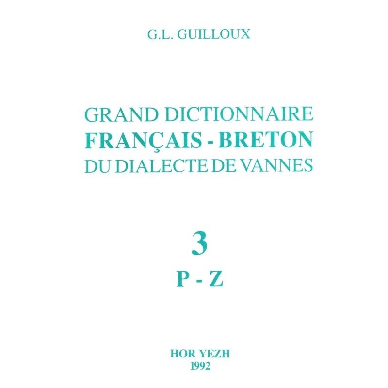 Grand dictionnaire Français / Breton du dialecte de Vannes - 3