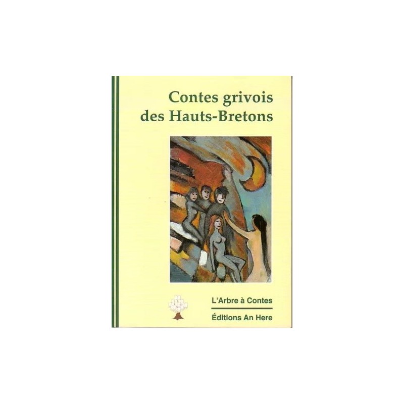 Contes grivois des Hauts-Bretons Contes grivois des Hauts-Bretons