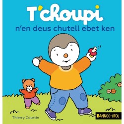T'choupi n'en deus chutell ebet ken