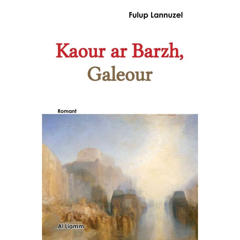 Kaour ar Barzh, Galeour