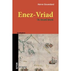 Enez-Vriad, Un damsell istorel