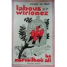 Labous ar wirionez ha marvailhoù all