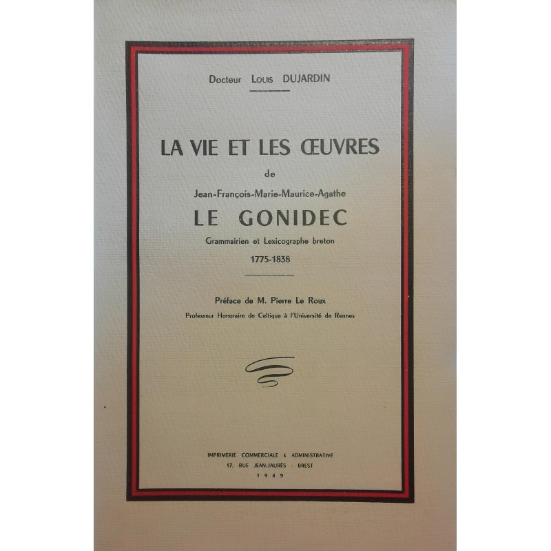 La vie et les oeuvres de Jean-François-Marie-Maurice-Agathe Le Gonidec