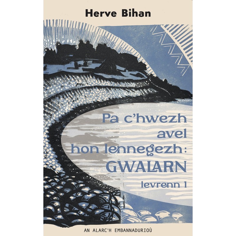 Pa c'hwez avel hon lennegezh : Gwalarn - Levrenn 1 Pa c'hwez avel hon lennegezh : Gwalarn - Levrenn 1