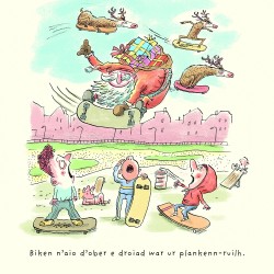 Biken ne vo gwelet Tadig an Nedeleg oc’h ober kemend-all !