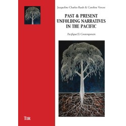 Past & Present — Unfolding Narratives in the Pacific