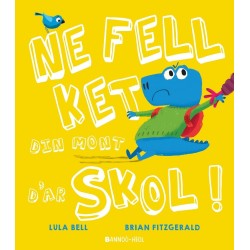 Ne fell ket din mont d'ar skol !