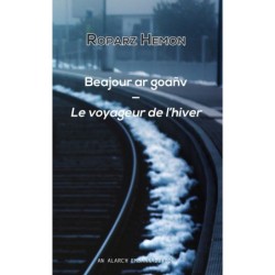 Beajour ar goañv / Le voyageur de l'hiver