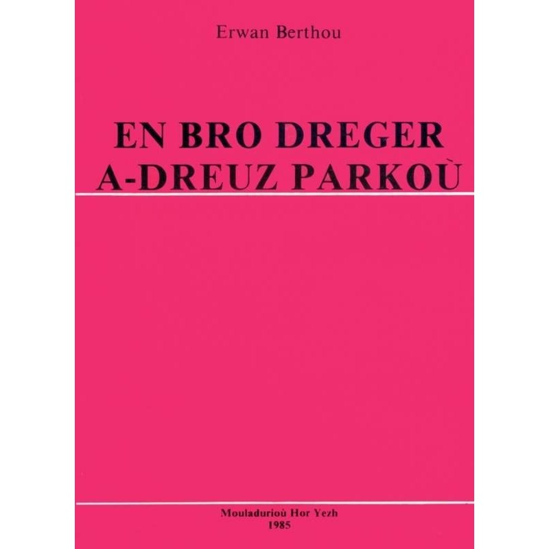 En Bro Dreger a-dreuz parkoù