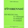 Eñvorennoù (Ur wech e oa...)