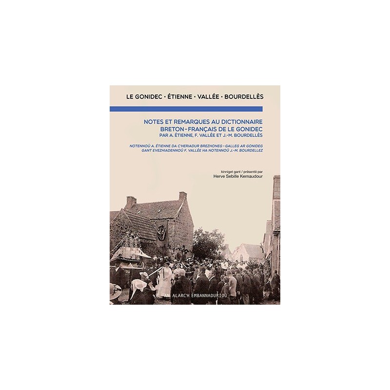 Notes et remarques au dictionnaire breton-français de Le Gonidec Notes et remarques au dictionnaire breton-français de Le Gonidec