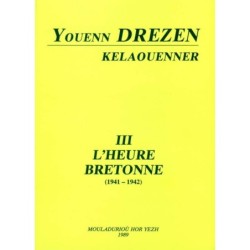 Kelaouenner III - L'heure bretonne (1941-1942)