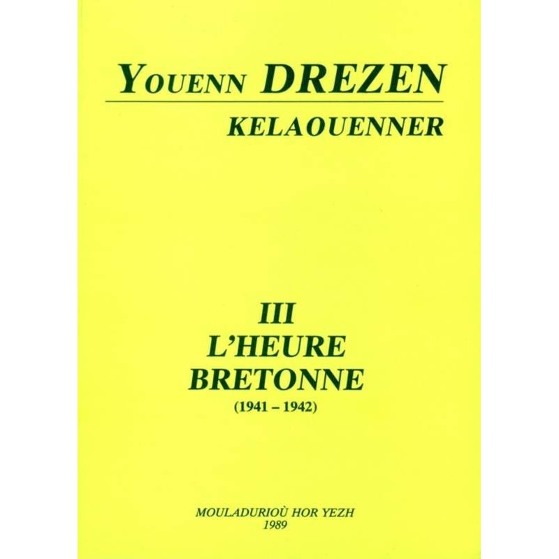 Kelaouenner III - L'heure bretonne (1941-1942)