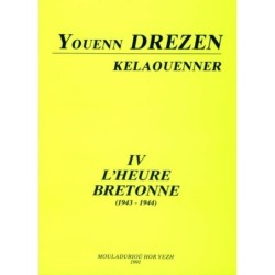 Kelaouenner IV - L'heure bretonne (1943-1944)