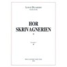 Hor skrivagnerien I