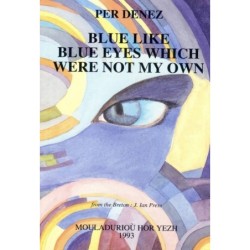 Blue like blue eyes which were not my own