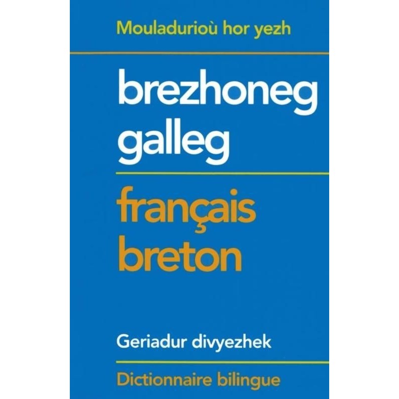 Geriadur - Dictionnaire brezhoneg-galleg / français-breton