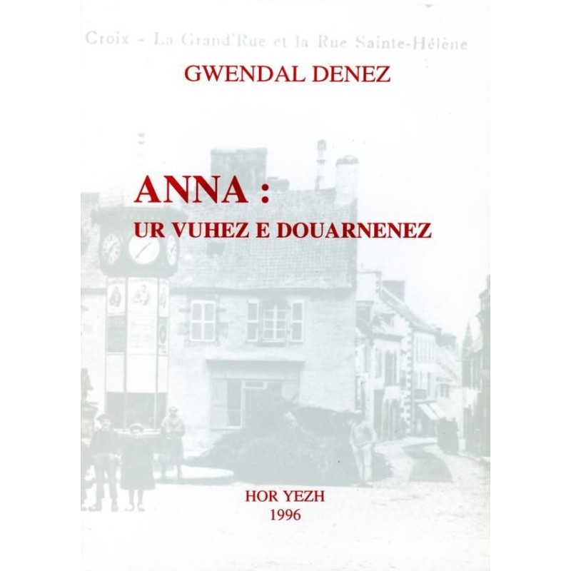 Anna: ur vuhez e Douarnenez