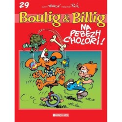 Boulig ha Billig (NIV. 29), Na pebezh cholori !
