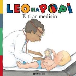 Leo ha Popi, E ti ar medisin