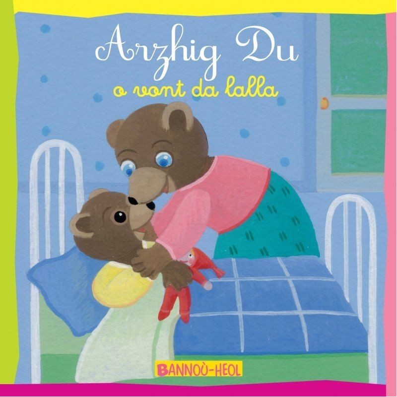 Arzhig Du o vont da lalla