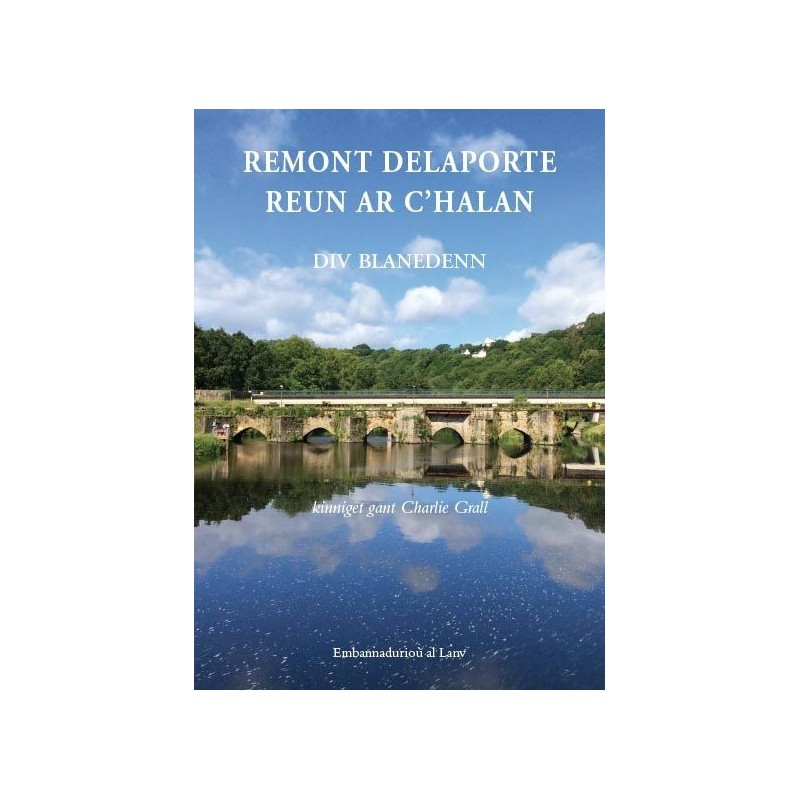 Remont Delaporte, Reun ar C'halan : div blanedenn