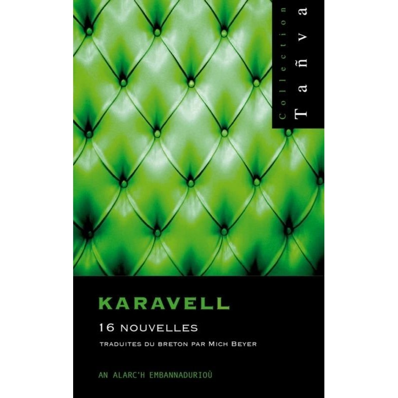 Karavell, 16 nouvelles Karavell, 16 nouvelles
