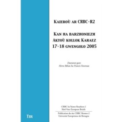 Kaieroù ar CRBC-R2, kan ha barzhoniezh aktoù kollok Karaez 17-18 Gwengolo 2005