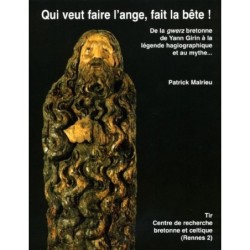 Qui veut faire l'ange, fait la bête ! - De la gwerz bretonne de Yann Girin à la légende hagiographique et au mythe...