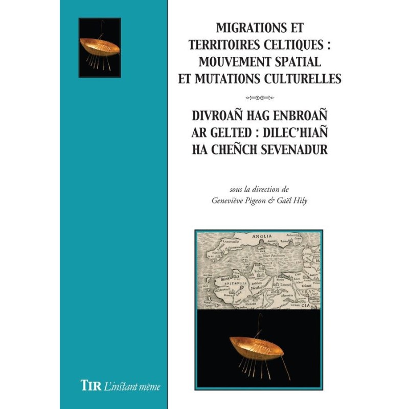 Migrations et territoires celtiques / Divroañ hag enbroañ ar Gelted