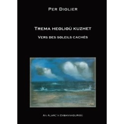 Trema heolioù kuzhet / Vers des soleils cachés
