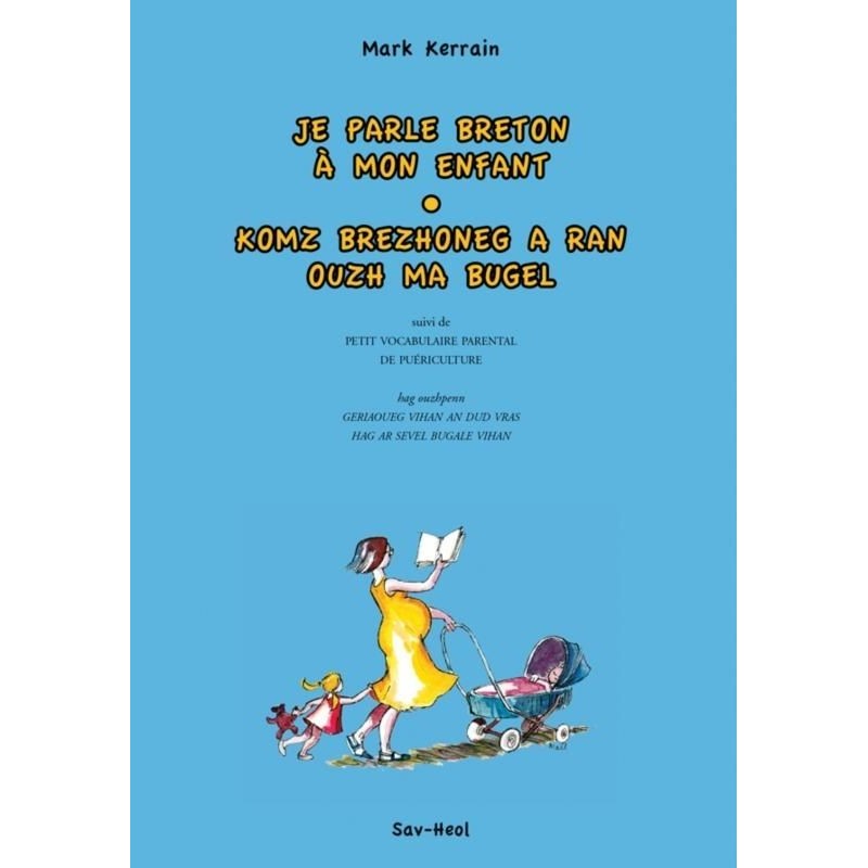 Je parle breton à mon enfant / Komz brezhoneg a ran ouzh ma bugel
