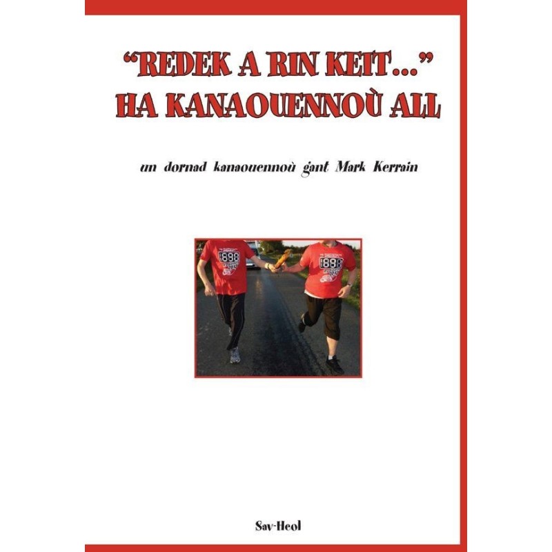 Redek a rin keit... ha kanaouennoù all