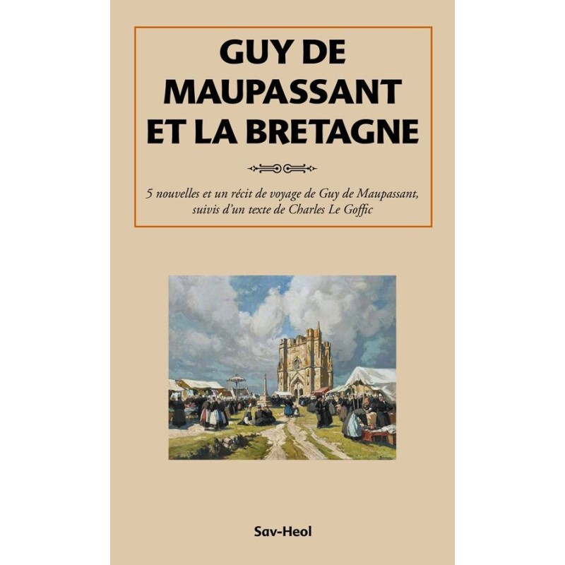 Guy de Maupassant et la Bretagne