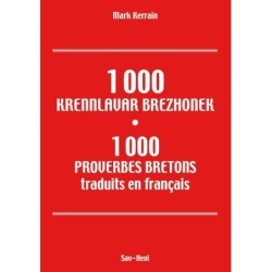 1000 krennlavar brezhonek / 1000 proverbes bretons traduits en français
