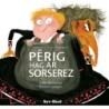 Pêrig hag ar sorserez