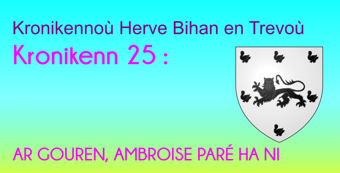 Kronikenn 25: AR GOUREN, AMBROISE PARÉ HA NI Kronikenn 25: AR GOUREN, AMBROISE PARÉ HA NI