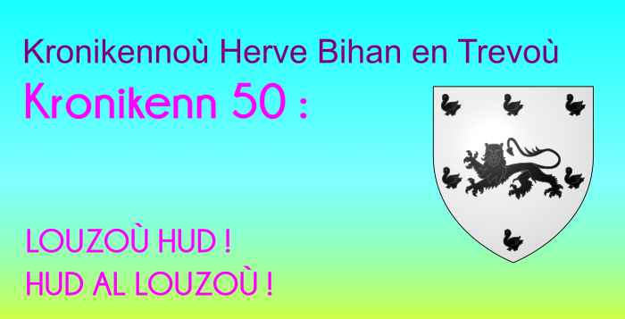 Kronikenn 50: LOUZOÙ HUD ! HUD AL LOUZOÙ ! Kronikenn 50: LOUZOÙ HUD ! HUD AL LOUZOÙ !