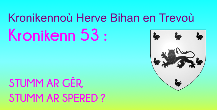 Kronikenn 53: STUMM AR GÊR, STUMM AR SPERED ? Kronikenn 53: STUMM AR GÊR, STUMM AR SPERED ?